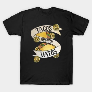 Tacos before Vatos T-Shirt